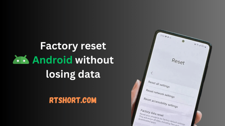 ‌Factory reset Android without losing data